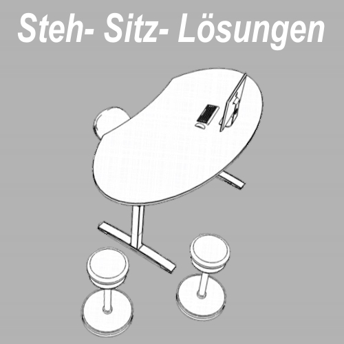 Steh und Sitz Lösungen
